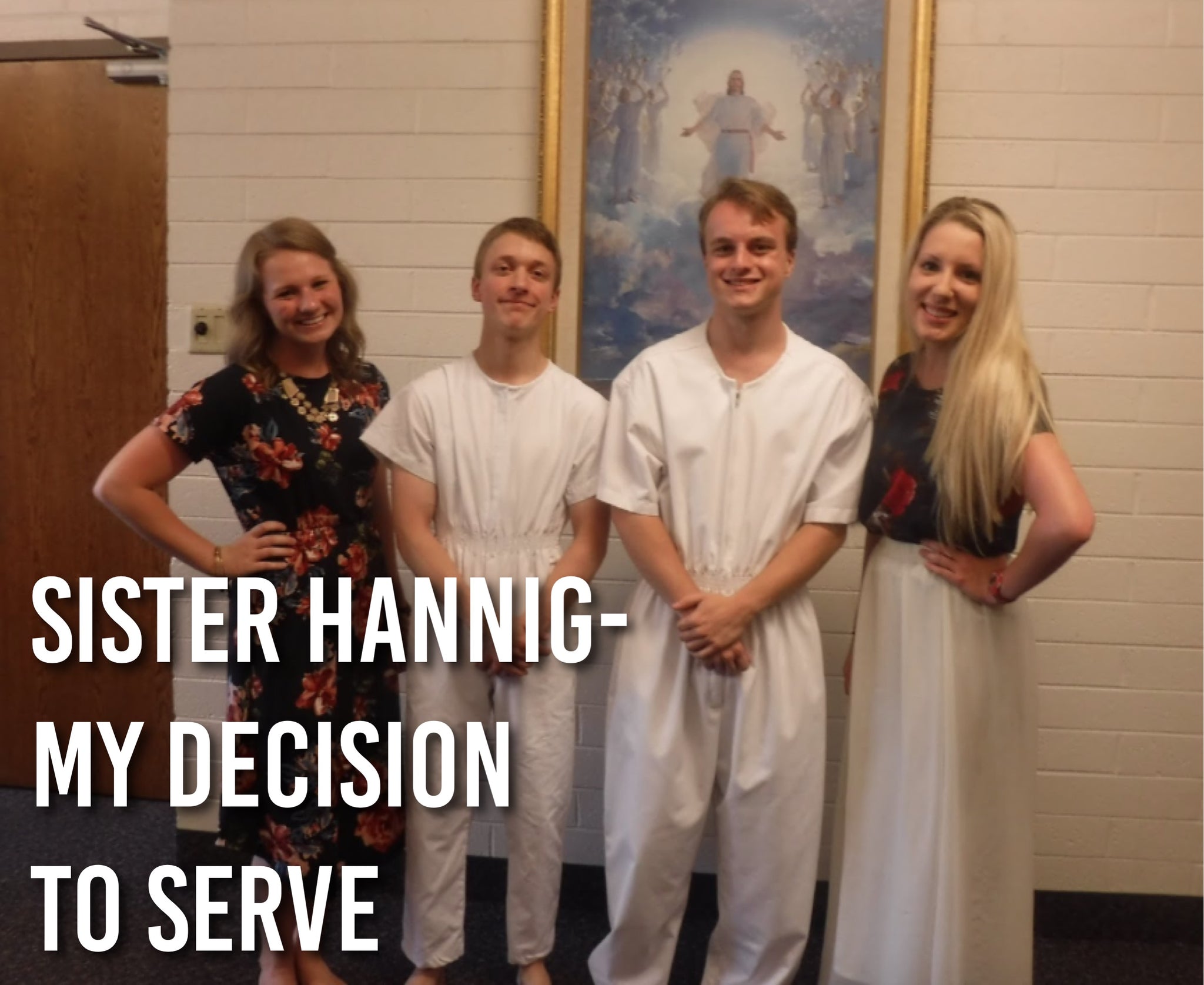 Sister Hannig- My Decision to Serve