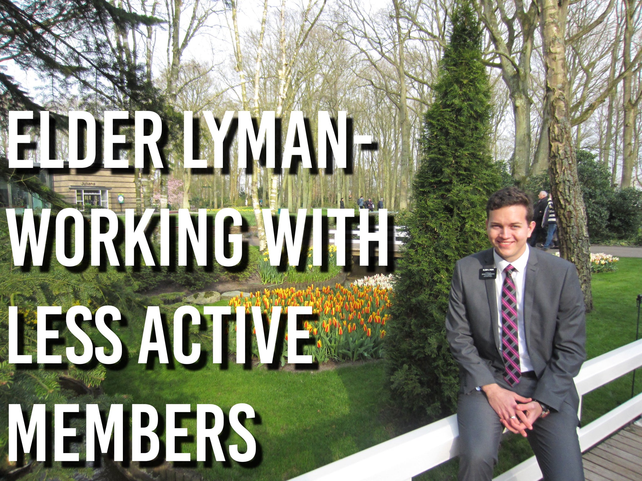 Elder Lyman- Working with Less Active Members