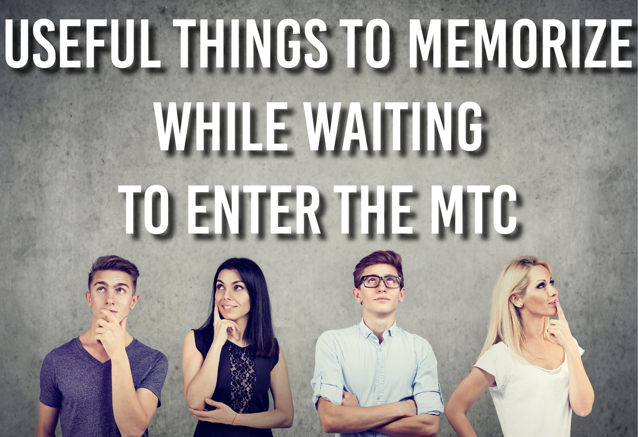 Useful Things to Memorize While Waiting to Enter the MTC